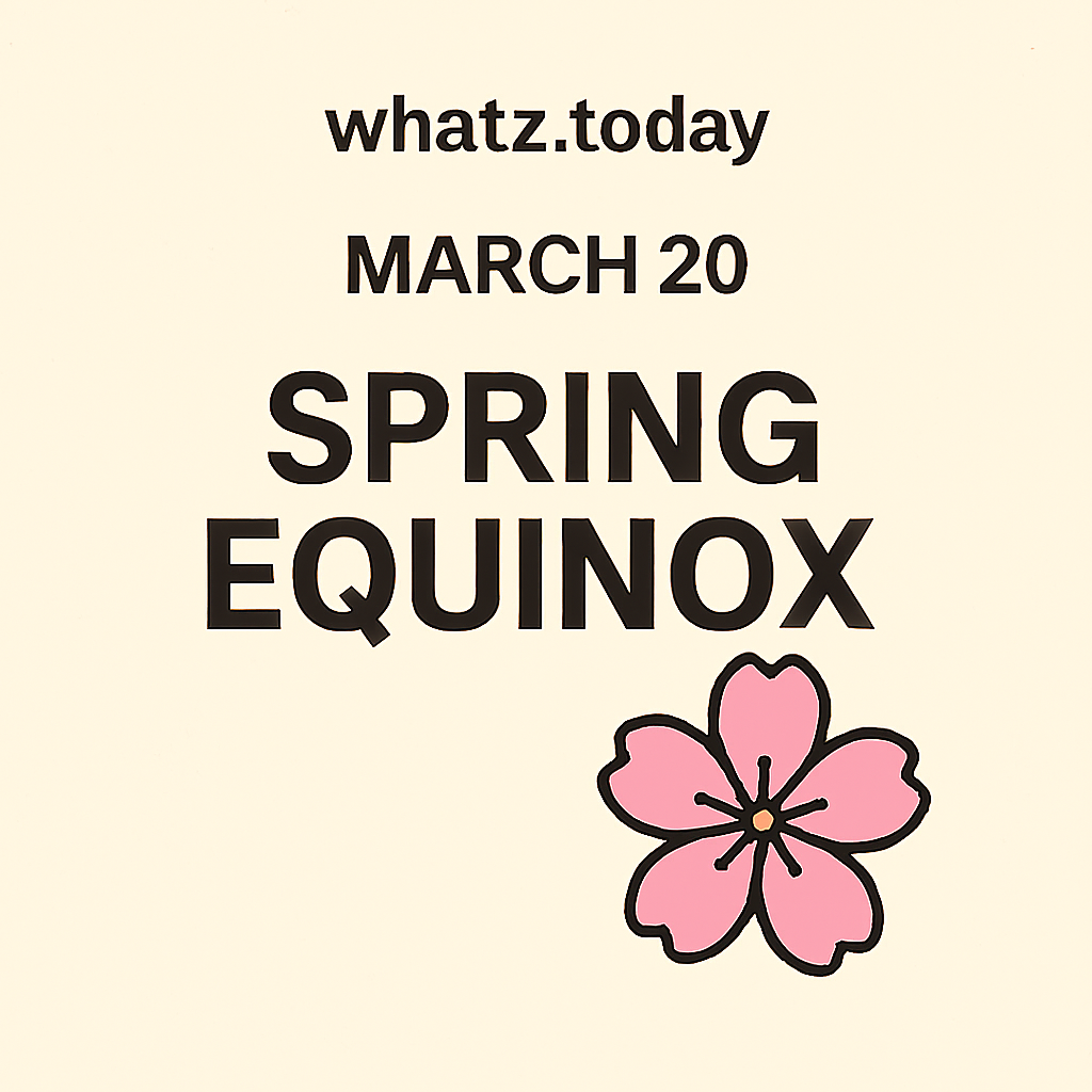 March 20 — Spring Equinox 🌸