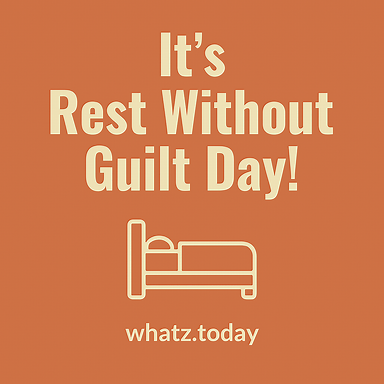 Rest Without Guilt Day 😴🌙