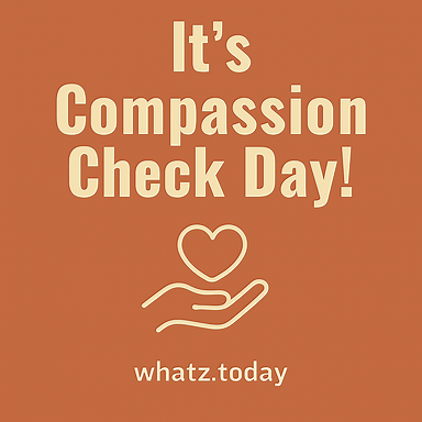Compassion Check Day 🤝💗