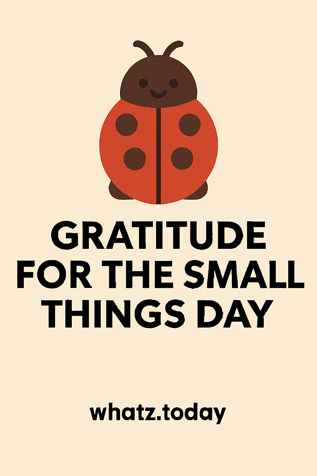 Gratitude for the Small Things Day 🙏✨