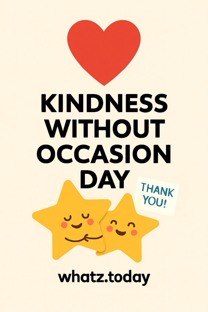 Kindness Without Occasion Day 💞🌸