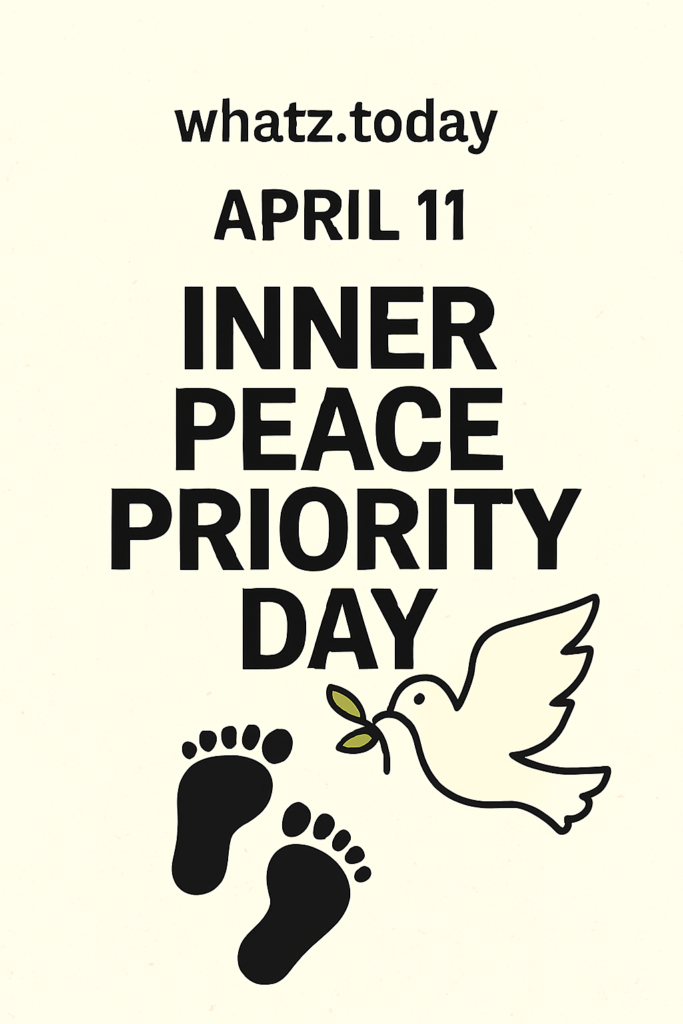 April 11 — Inner Peace Priority Day 🕊️
