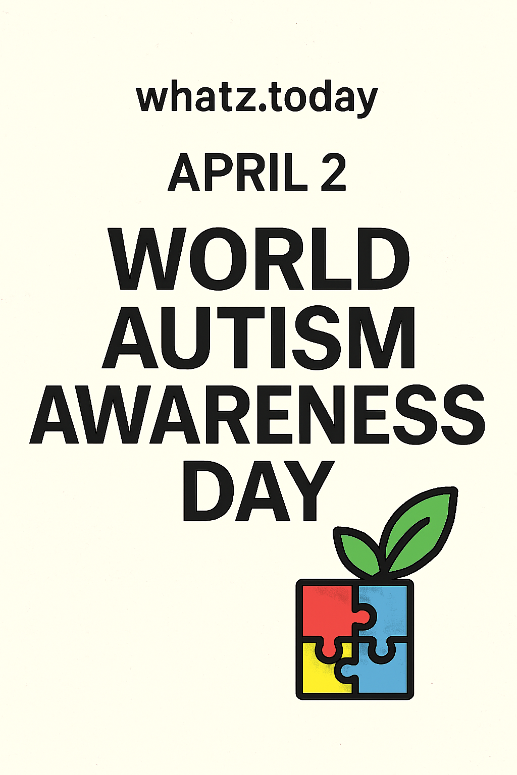 April 2 — World Autism Awareness Day 🧩