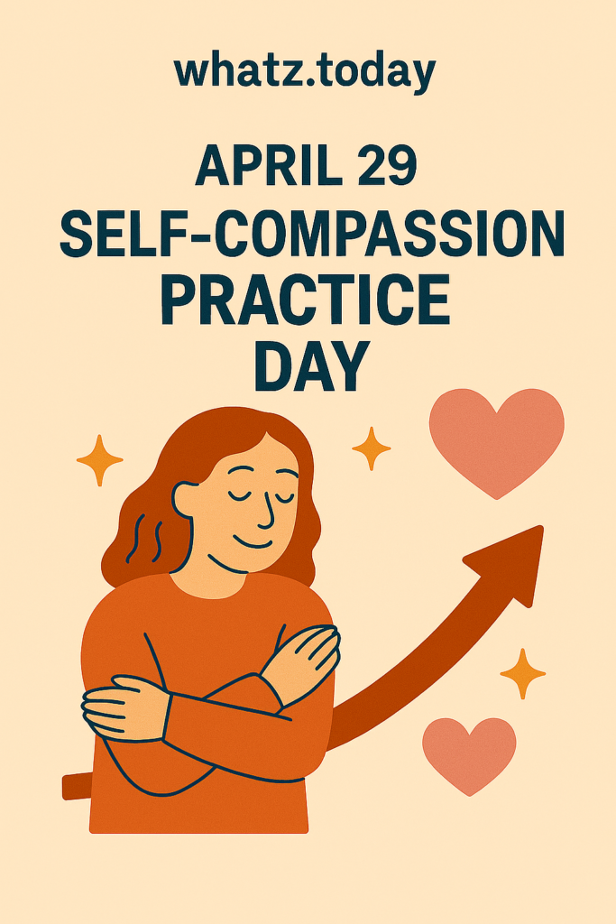 April 29 — Self-Compassion Practice Day 💗