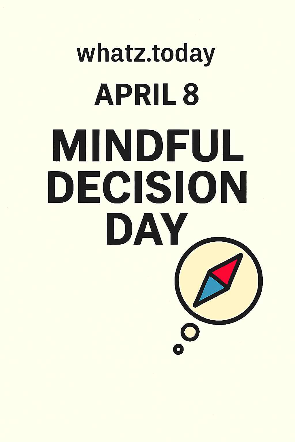 April 8 — Mindful Decision Day 🧭